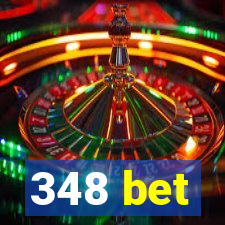 348 bet